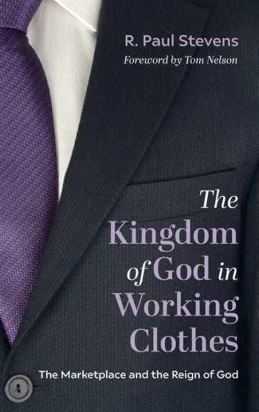 The Kingdom Of God In Working Clothes