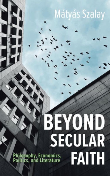 Más allá de la fe secular: filosofía, economía, política y literatura