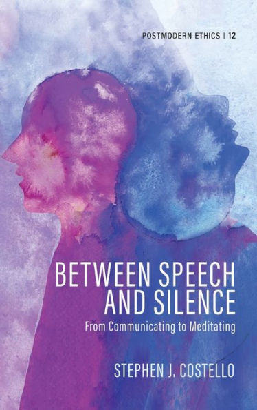 Between Speech And Silence (Postmodern Ethics)