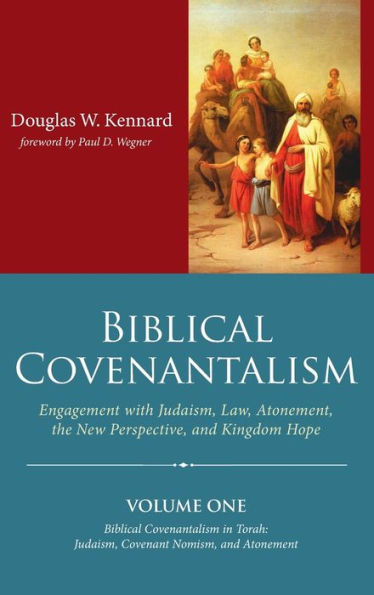Biblical Covenantalism, Volume 1 - 9781666726732