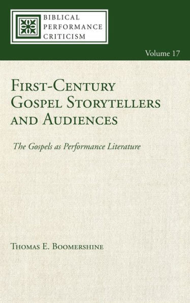 First-Century Gospel Storytellers And Audiences (Biblical Performance Criticism)