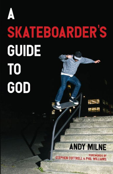 A Skateboarder'S Guide To God