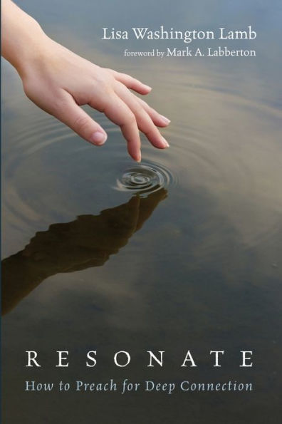 Resonate: How To Preach For Deep Connection