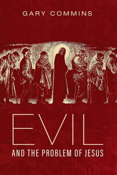 Evil And The Problem Of Jesus