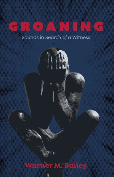 Groaning: Sounds In Search Of A Witness