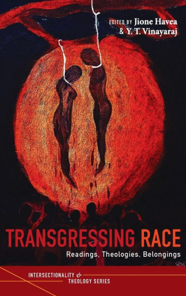 Transgressing Race (Intersectionality And Theology)