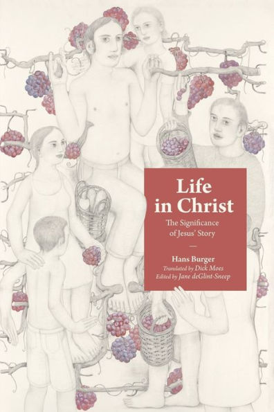 Life In Christ: The Significance Of Jesus' Story