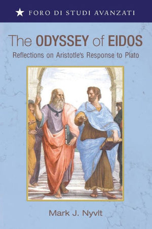 The Odyssey Of Eidos: Reflections On Aristotle'S Response To Plato (Foro Di Studi Avanzati)