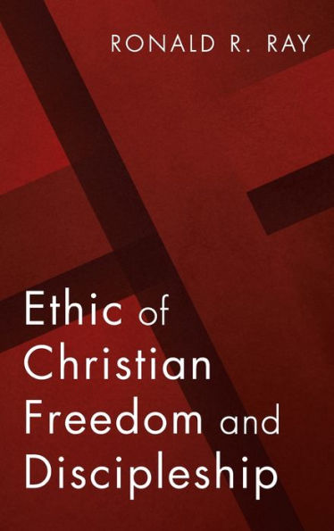 Ethic Of Christian Freedom And Discipleship
