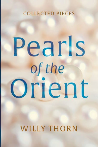 Pearls Of The Orient: Collected Pieces