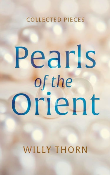 Pearls Of The Orient: Collected Pieces