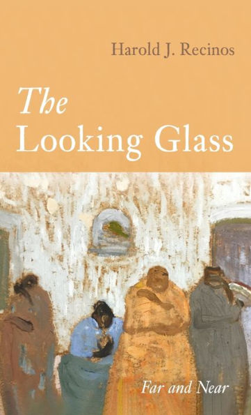 The Looking Glass: Far And Near