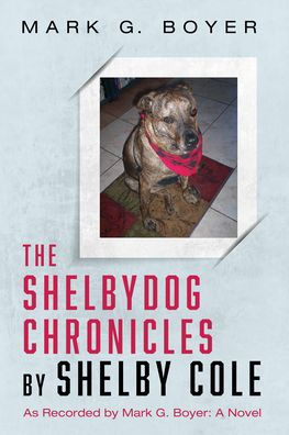 The Shelbydog Chronicles By Shelby Cole
