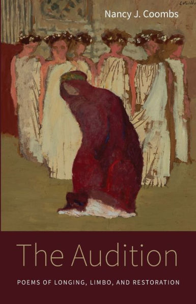 The Audition: Poems Of Longing, Limbo, And Restoration