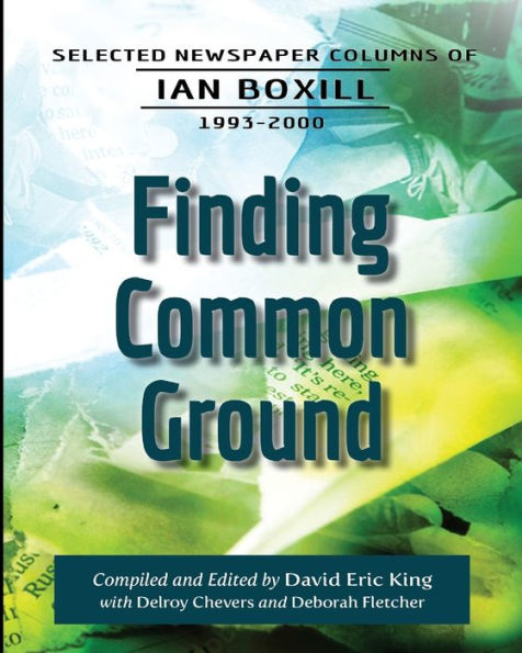 Finding Common Ground: Selected Newspaper Columns Of Ian Boxill, 1993-2000