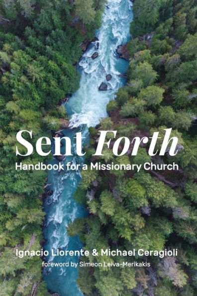 Sent Forth: Handbook For A Missionary Church