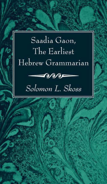 Saadia Gaon, The Earliest Hebrew Grammarian
