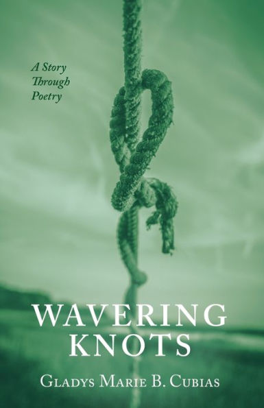 Wavering Knots: A Story Through Poetry