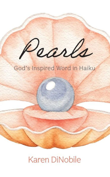Pearls: God'S Inspired Word In Haiku
