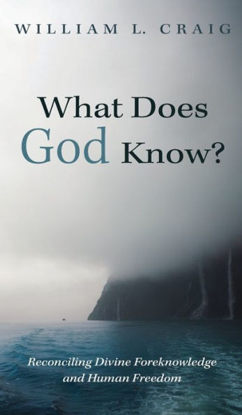 What Does God Know?: Reconciling Divine Foreknowledge And Human Freedom