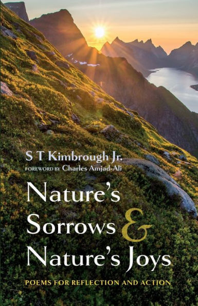 Nature'S Sorrows And Nature'S Joys: Poems For Reflection And Action