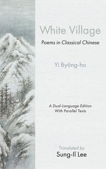 White Village: Poems In Classical Chinese
