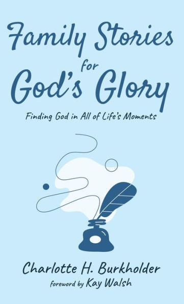Family Stories For God'S Glory