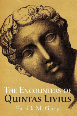 The Encounters Of Quintas Livius
