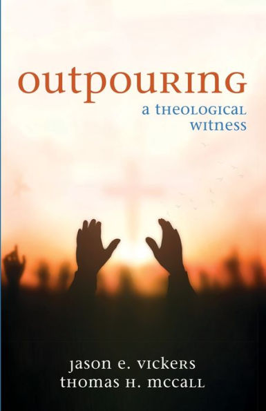 Outpouring: A Theological Witness