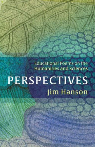 Perspectives: Educational Poems On The Humanities And Sciences