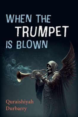 When The Trumpet Is Blown