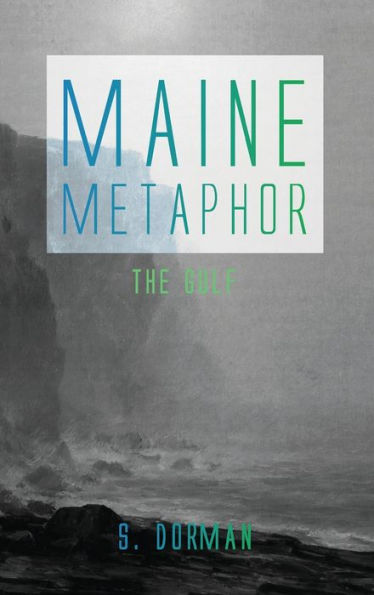 Maine Metaphor: The Gulf