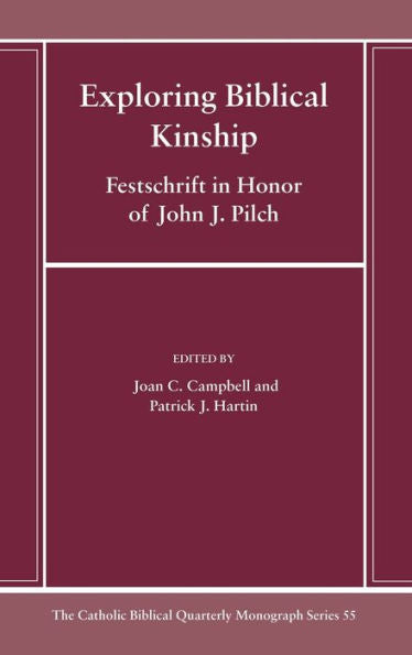 Exploring Biblical Kinship (Catholic Biblical Quarterly Monograph)