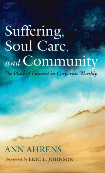 Suffering, Soul Care, And Community