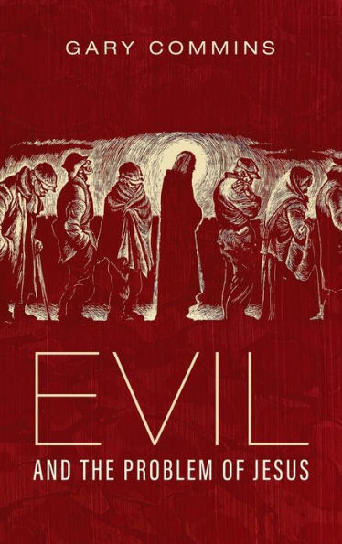 Evil And The Problem Of Jesus