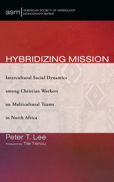Hybridizing Mission (American Society Of Missiology Monograph)