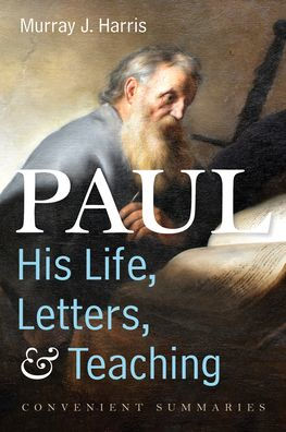 Paul-His Life, Letters, And Teaching