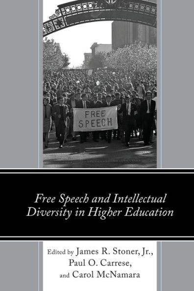 Free Speech And Intellectual Diversity In Higher Education (Political Theory For Today)