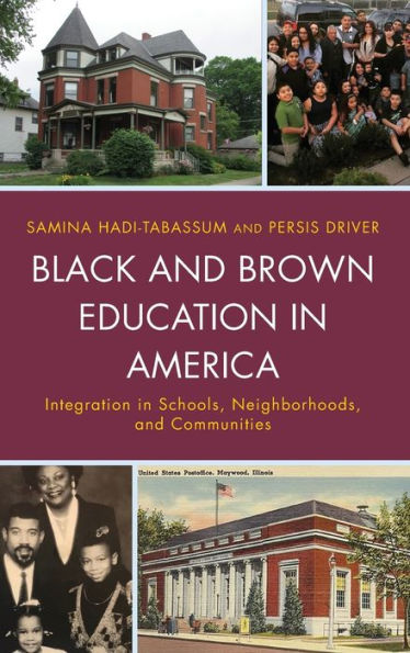 Black And Brown Education In America: Integration In Schools, Neighborhoods, And Communities (Culture, Humanity, And Urban Life)