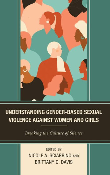 Understanding Gender-Based Sexual Violence Against Women And Girls: Breaking The Culture Of Silence