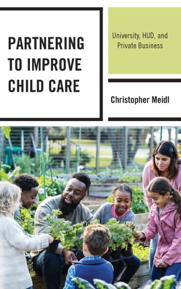 Partnering To Improve Child Care: University, Hud, And Private Business