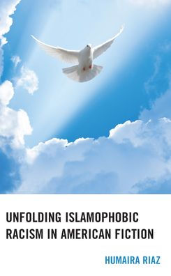 Unfolding Islamophobic Racism In American Fiction
