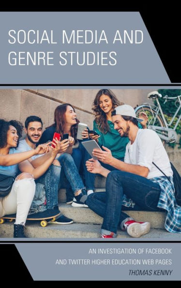 Social Media And Genre Studies: An Investigation Of Facebook And Twitter Higher Education Web Pages
