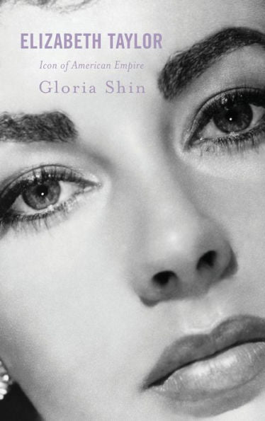 Elizabeth Taylor: Icon Of American Empire