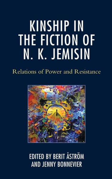 Kinship In The Fiction Of N. K. Jemisin: Relations Of Power And Resistance