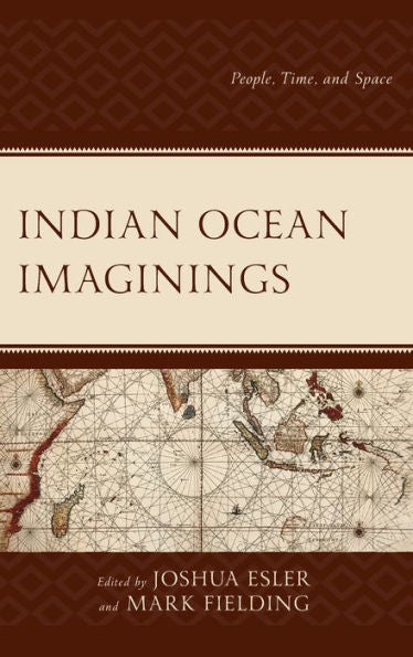 Indian Ocean Imaginings: People, Time, And Space