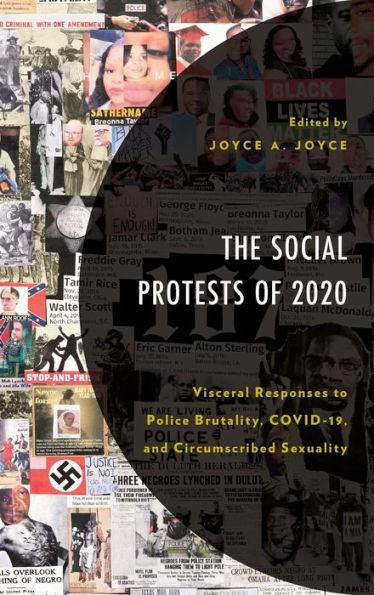 The Social Protests Of 2020: Visceral Responses To Police Brutality, Covid-19, And Circumscribed Sexuality