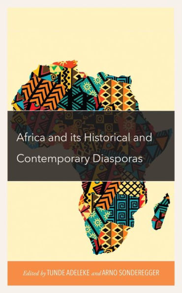 Africa And Its Historical And Contemporary Diasporas