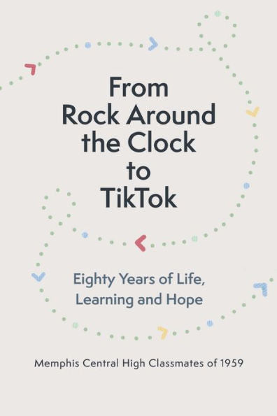 From Rock Around The Clock To Tiktok: Eighty Years Of Life, Learning And Hope