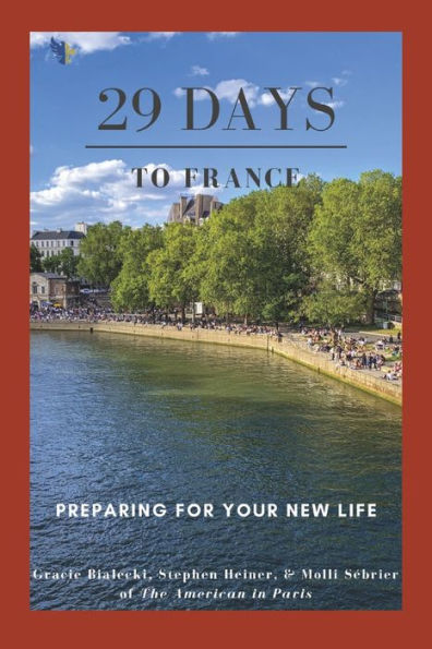 29 Days To France: Preparing For Your New Life